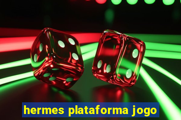 hermes plataforma jogo